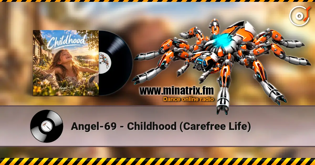 Angel-69 - Childhood (Carefree Life) escuchar online en alta calidad | Minatrix.FM