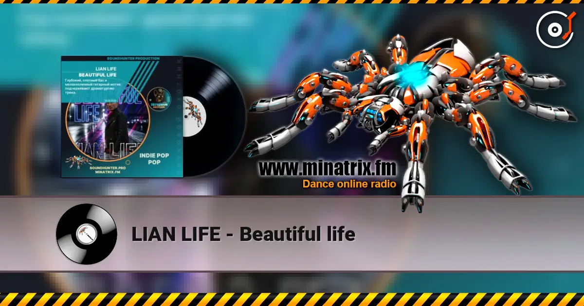 LIAN LIFE - Beautiful life escuchar online en alta calidad | Minatrix.FM
