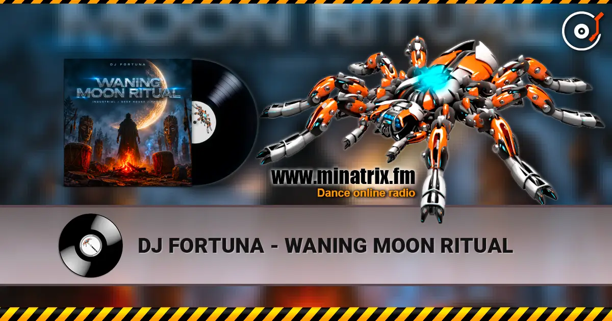DJ FORTUNA - WANING MOON RITUAL escuchar online en alta calidad | Minatrix.FM