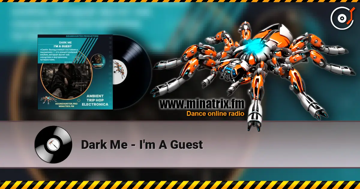 Dark Me - I'm A Guest escuchar online en alta calidad | Minatrix.FM