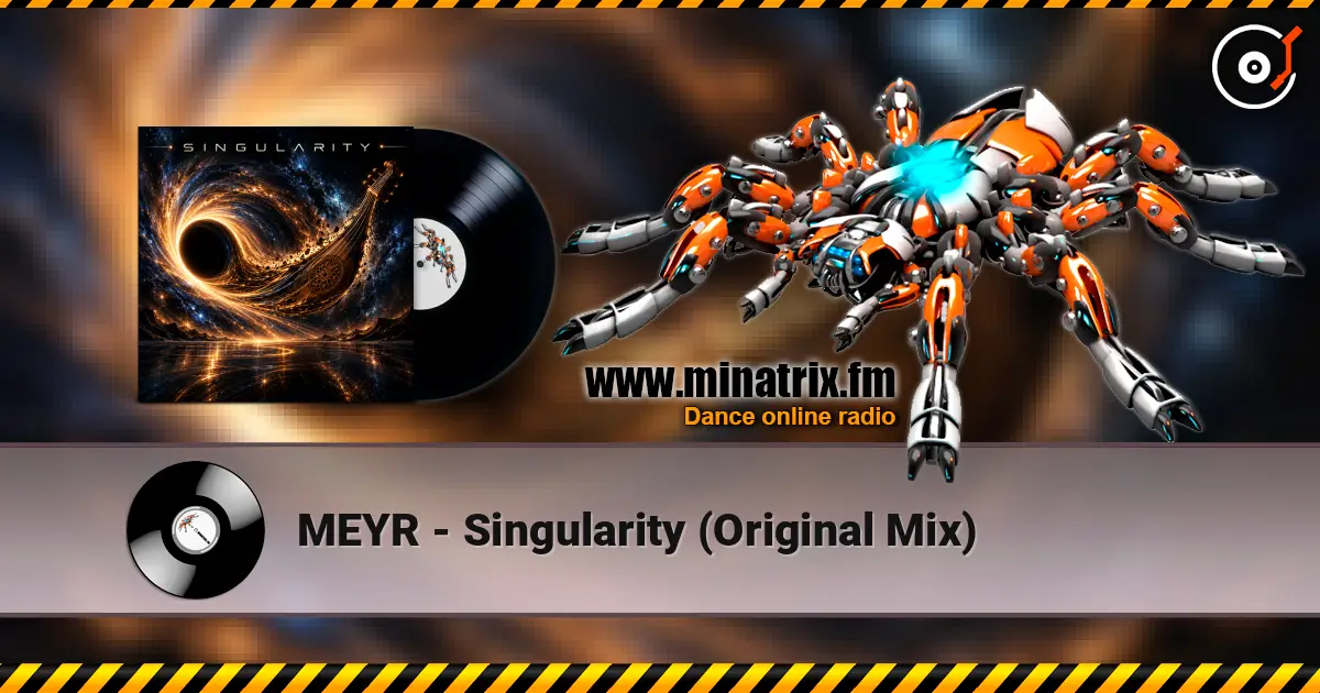 MEYR - Singularity (Original Mix) escuchar online en alta calidad | Minatrix.FM