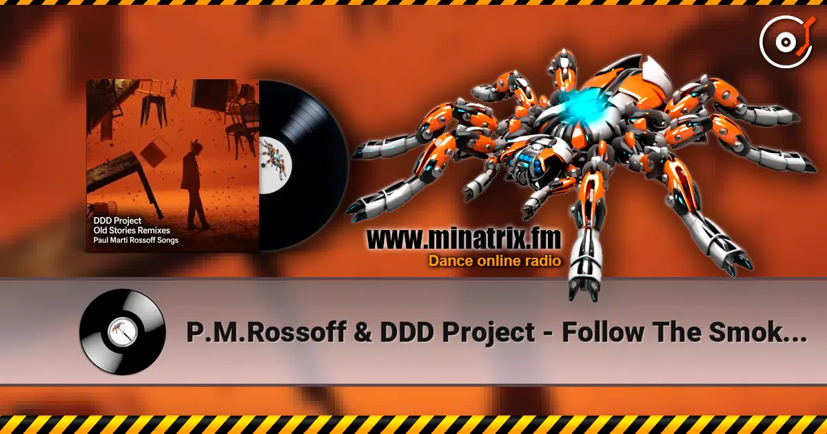 P.M.Rossoff & DDD Project - Follow The Smoke. (Follow The Stroke 1981) Hip-hop Remix 2026 escuchar online en alta calidad | Minatrix.FM