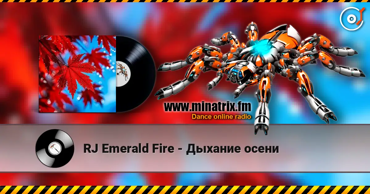 RJ Emerald Fire - Дыхание осени escuchar online en alta calidad | Minatrix.FM