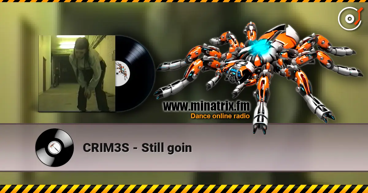 CRIM3S - Still goin escuchar online en alta calidad | Minatrix.FM