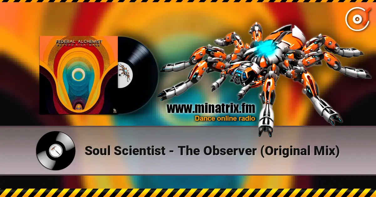Soul Scientist - The Observer (Original Mix) escuchar online en alta calidad | Minatrix.FM