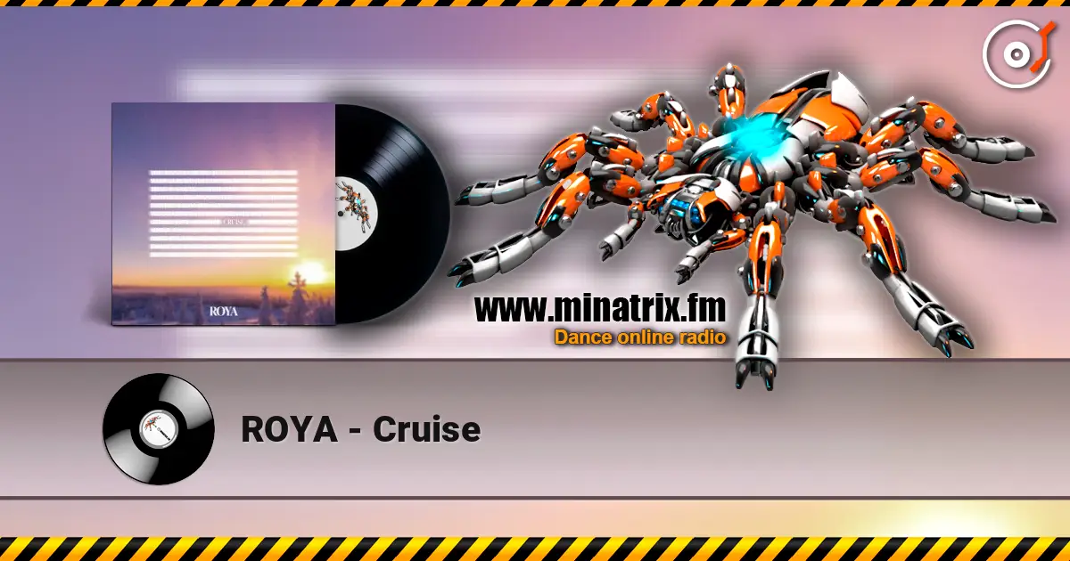 ROYA - Cruise escuchar online en alta calidad | Minatrix.FM