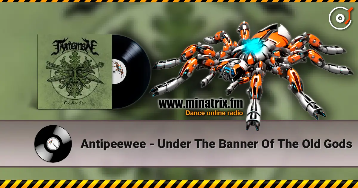 Antipeewee - Under The Banner Of The Old Gods escuchar online en alta calidad | Minatrix.FM