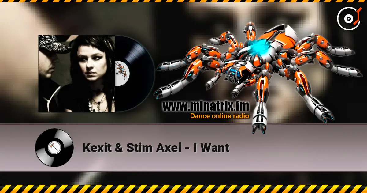Kexit & Stim Axel - I Want escuchar online en alta calidad | Minatrix.FM