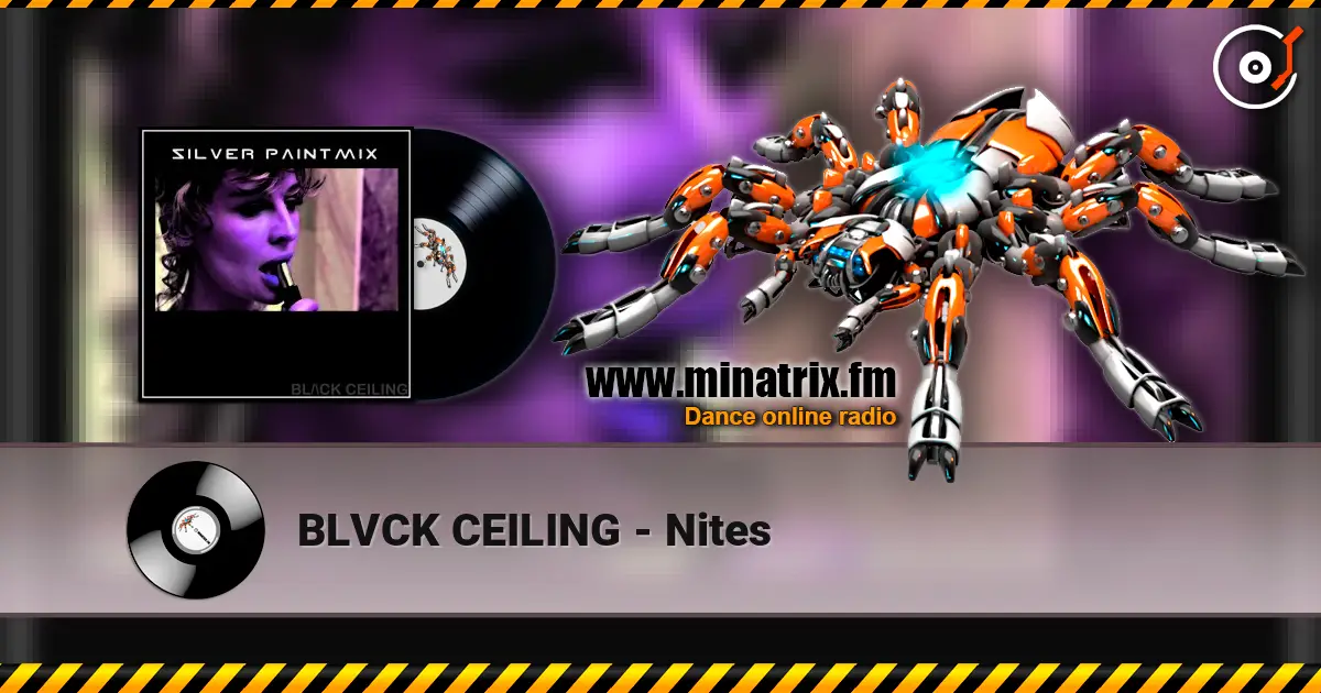 BLVCK CEILING - Nites escuchar online en alta calidad | Minatrix.FM