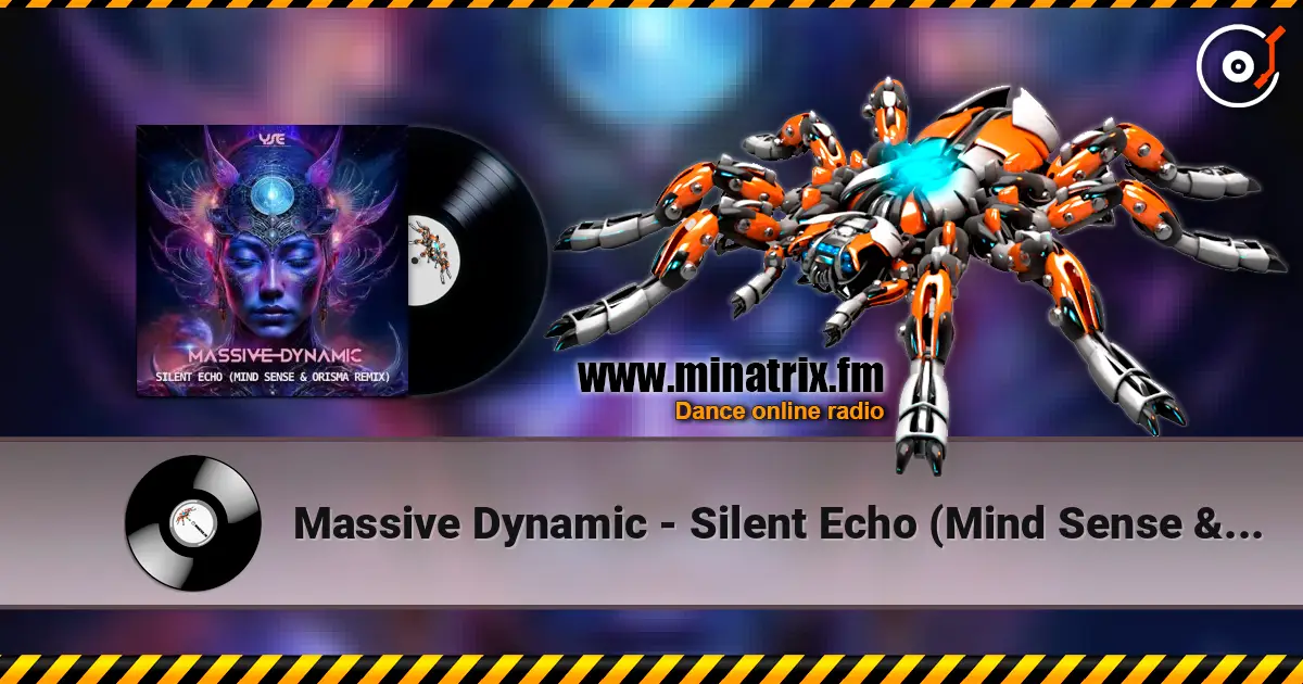 Massive Dynamic - Silent Echo (Mind Sense & Orisma Remix) escuchar online en alta calidad | Minatrix.FM