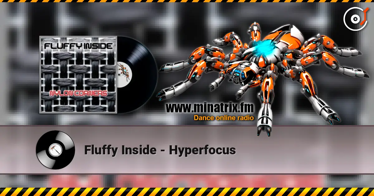 Fluffy Inside - Hyperfocus escuchar online en alta calidad | Minatrix.FM