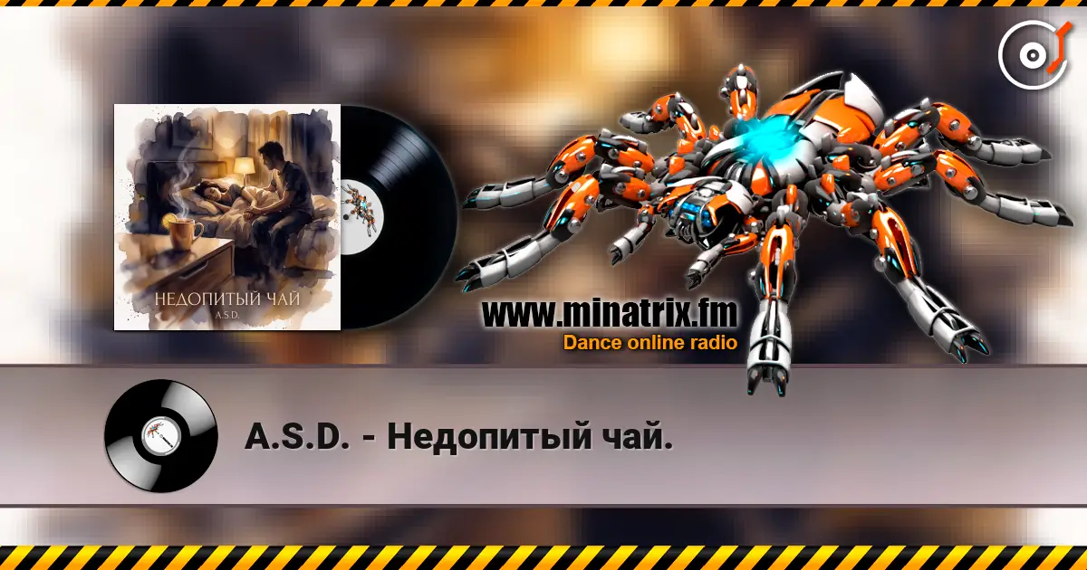 A.S.D. - Недопитый чай. escuchar online en alta calidad | Minatrix.FM