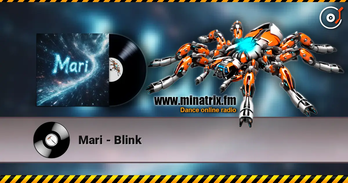 Mari - Blink listen online in high quality | Minatrix.FM