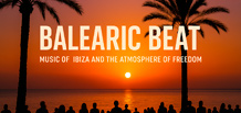 Balearic Beat — la música de Ibiza y el espíritu de libertad