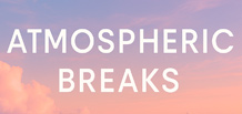 Atmospheric Breaks — ritmos aéreos y melodías ambient
