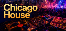 Chicago House: la música con la que comenzó la historia del house
