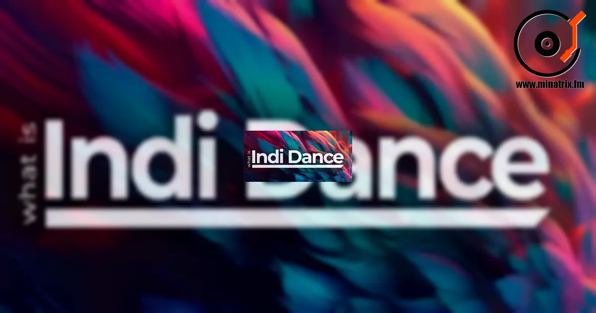 Indie Dance: la tendencia que ha conquistado el panorama musical