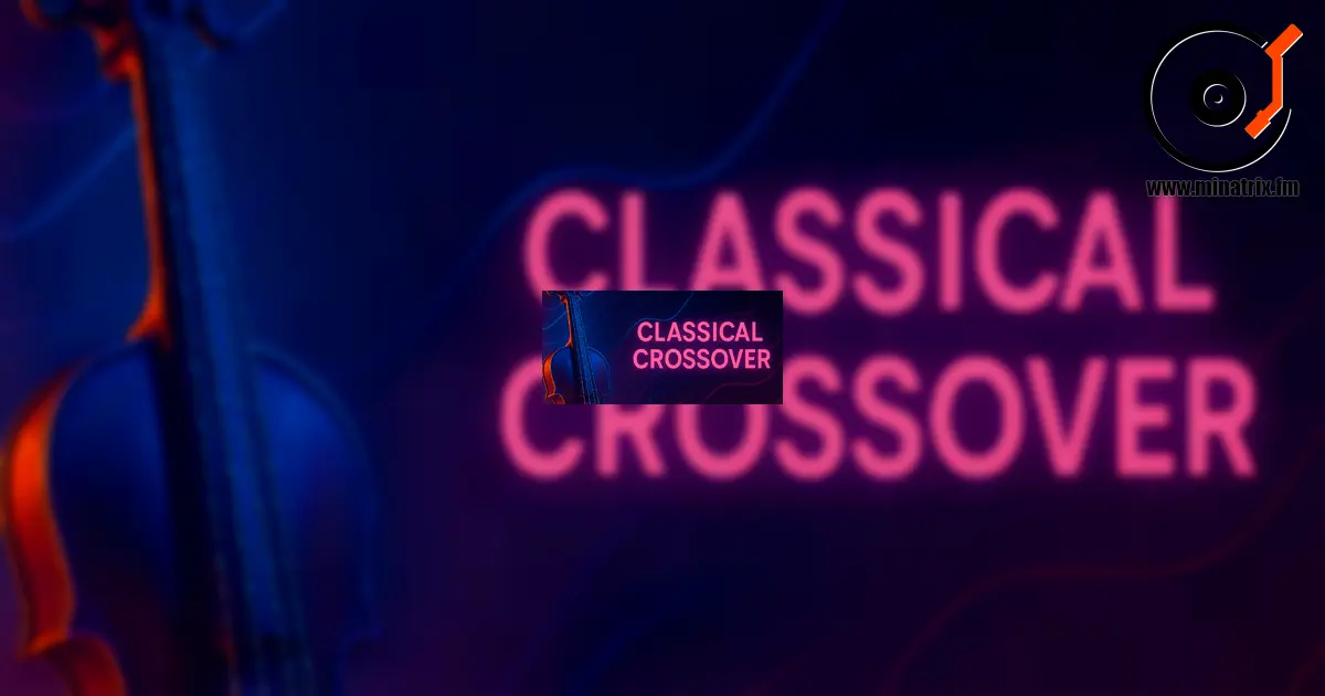 Classical Crossover — el encuentro entre la música clásica y la música moderna