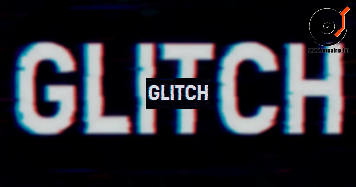 Glitch — la música de los errores digitales convertida en arte