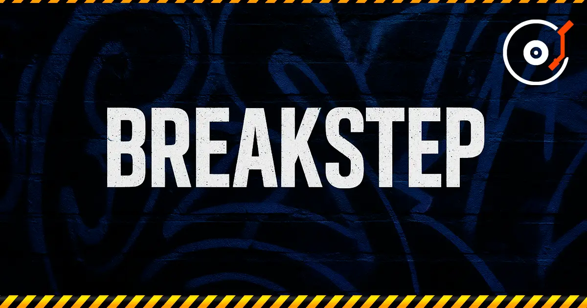 Breakstep — el puente entre Garage, Drum’n’Bass y Dubstep.