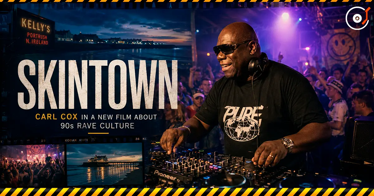 Carl Cox aparece en Skintown, una película sobre la cultura rave de Irlanda del Norte en los años 90
